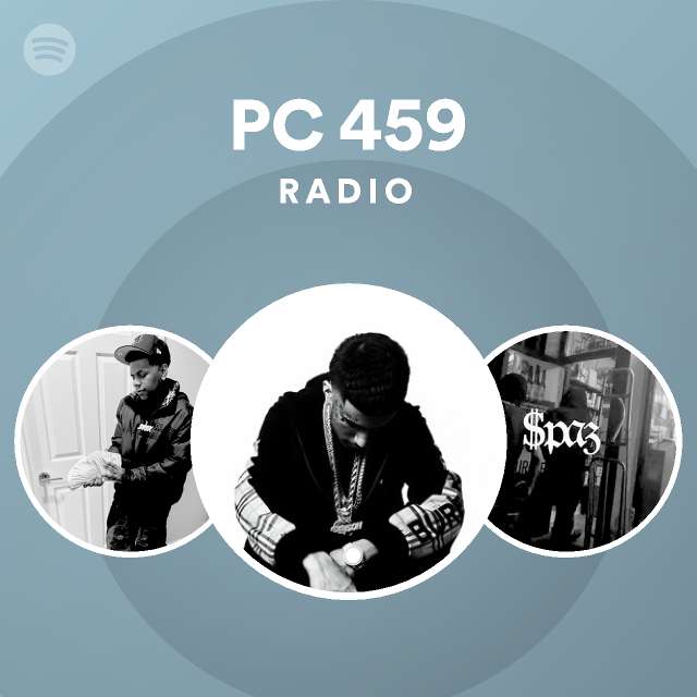 PC 459 Radio Playlist By Spotify Spotify