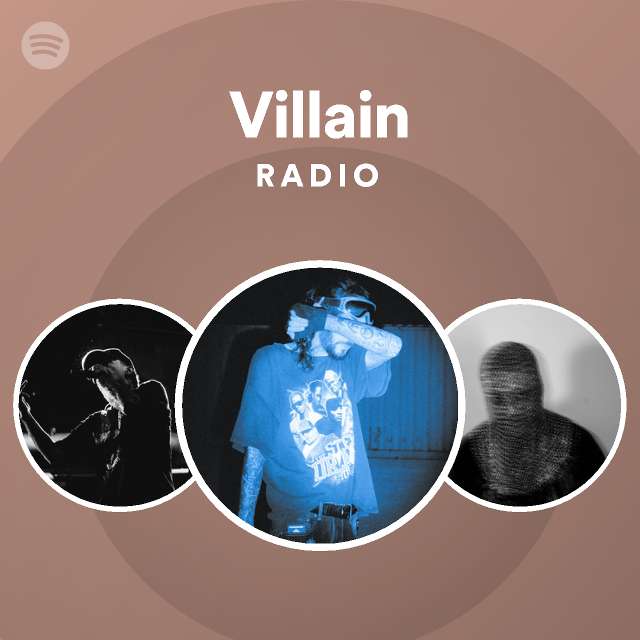 Villain Radio - playlist by Spotify | Spotify