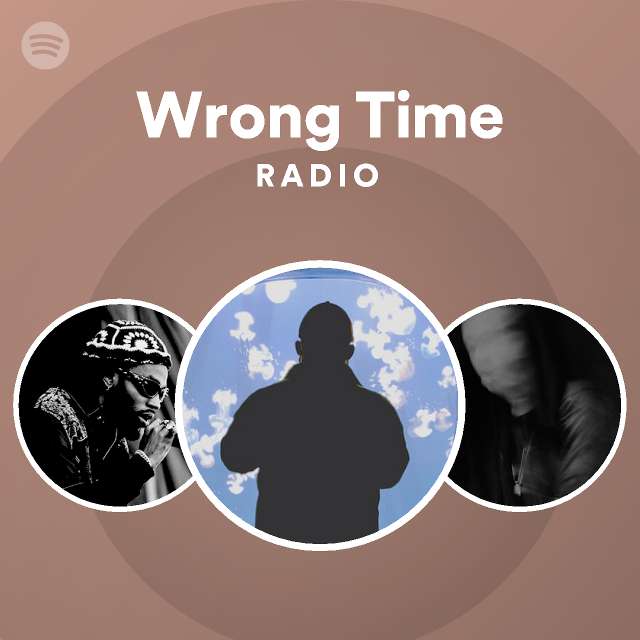 Wrong Time Radio Spotify Playlist