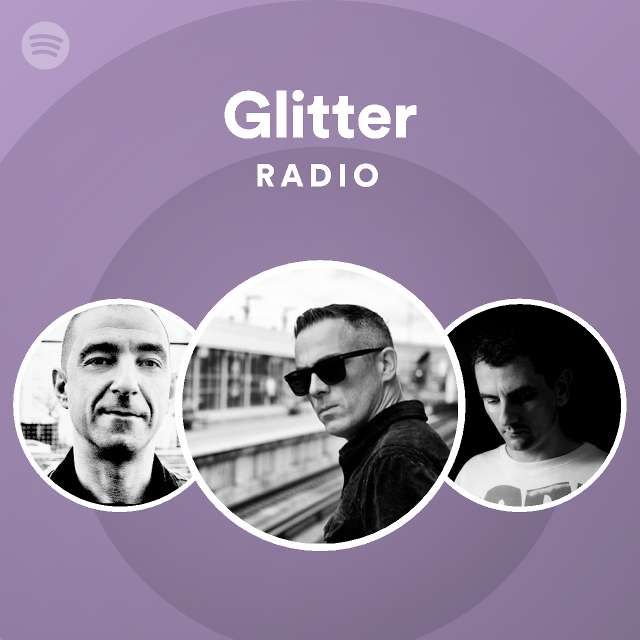 Glitter Radio - playlist by Spotify | Spotify