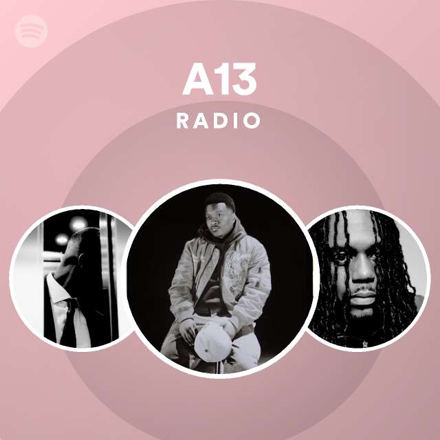 A13 Radio - playlist by Spotify | Spotify