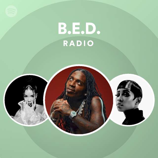 B.E.D. Radio - Playlist By Spotify | Spotify