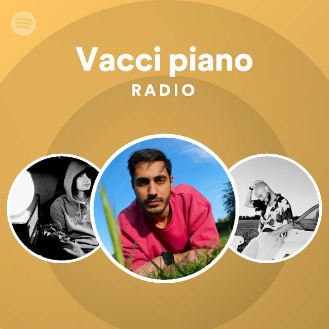 Vacci piano Radio playlist by Spotify Spotify