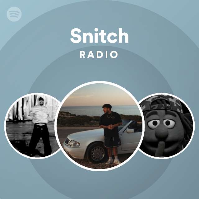 Snitch Radio playlist by Spotify Spotify