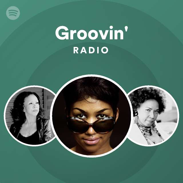 Groovin' Radio playlist by Spotify Spotify