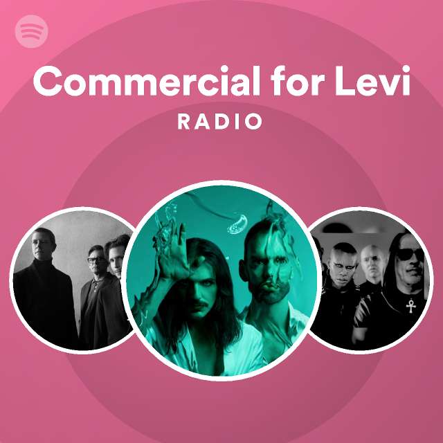 Commercial for Levi Radio - playlist by Spotify | Spotify