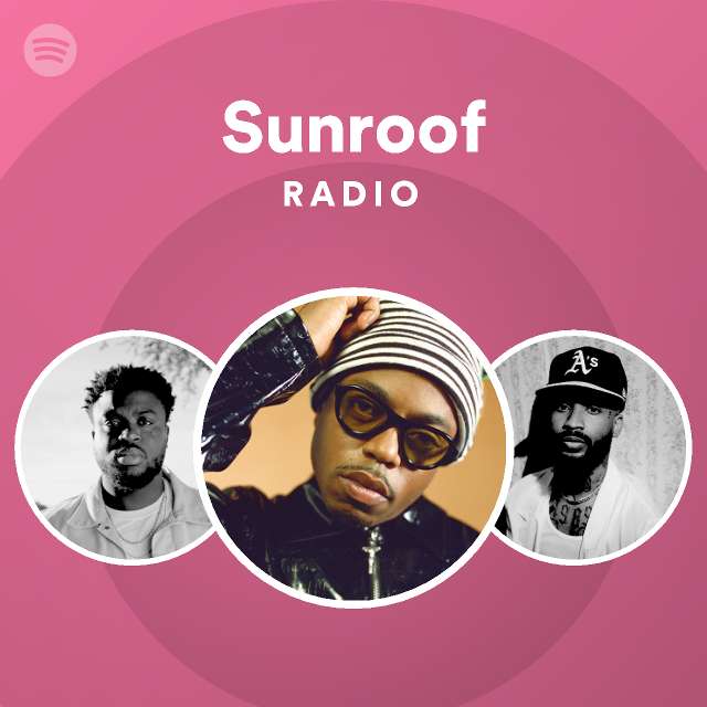 Sunroof Radio playlist by Spotify Spotify