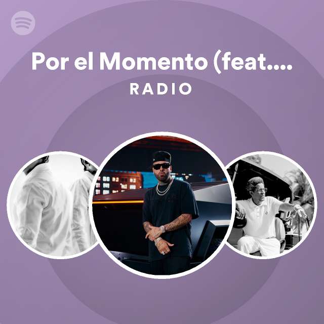 Por El Momento (feat. Plan B) Radio - Playlist By Spotify | Spotify