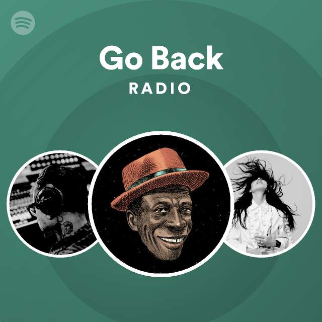 Go Back Radio playlist by Spotify Spotify
