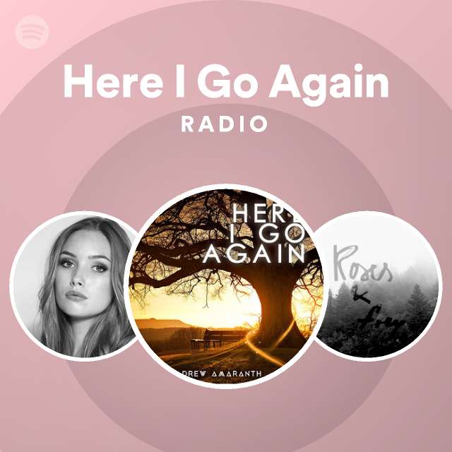 Here I Go Again Radio - playlist by Spotify | Spotify