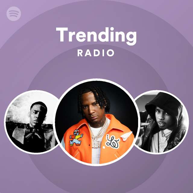 Trending Radio playlist by Spotify Spotify