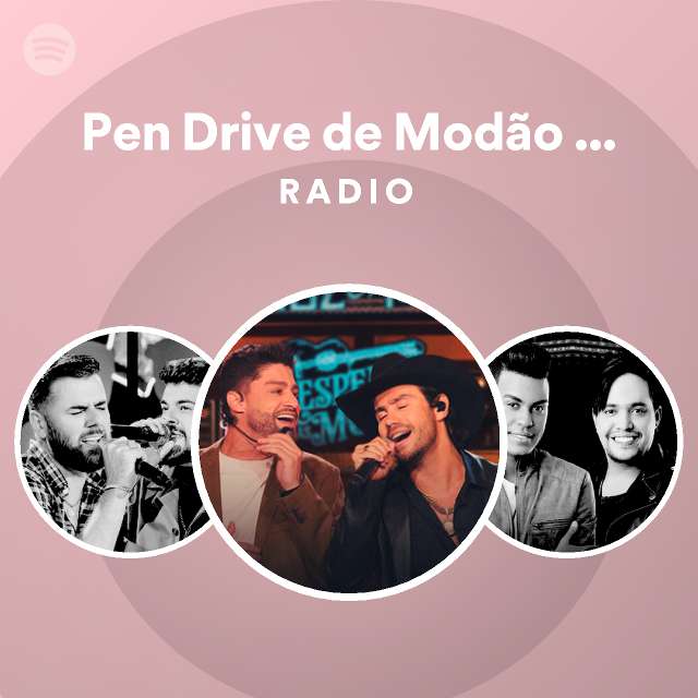 Pen Drive de Modão Ao Vivo Radio playlist by Spotify Spotify