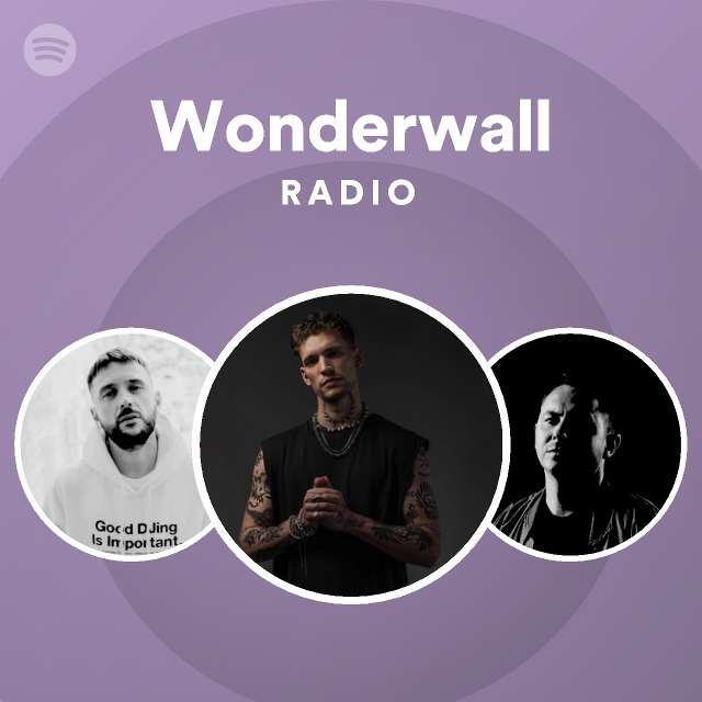 Wonderwall Radio - Playlist By Spotify | Spotify