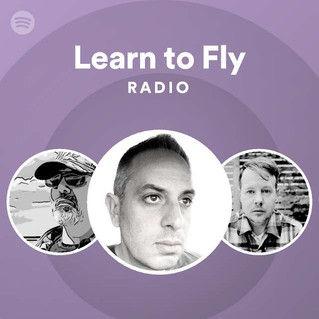 Learn To Fly Radio Playlist By Spotify Spotify 