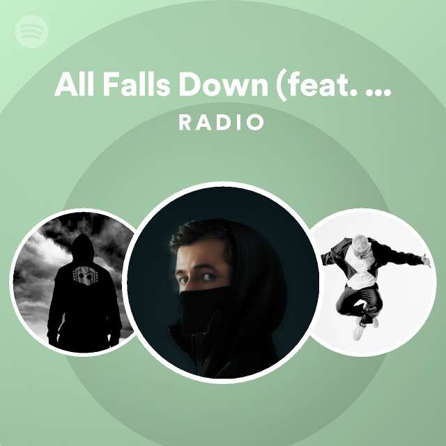 All Falls Down (feat. Juliander) Radio - playlist by Spotify | Spotify