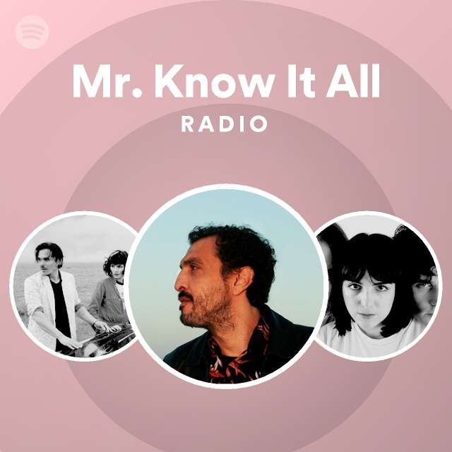 mr-know-it-all-radio-playlist-by-spotify-spotify