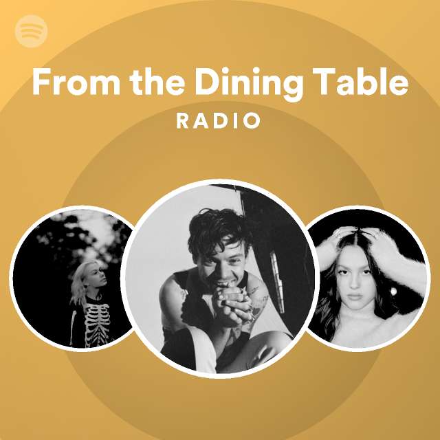 From the dining table radio playlist by spotify spotify
