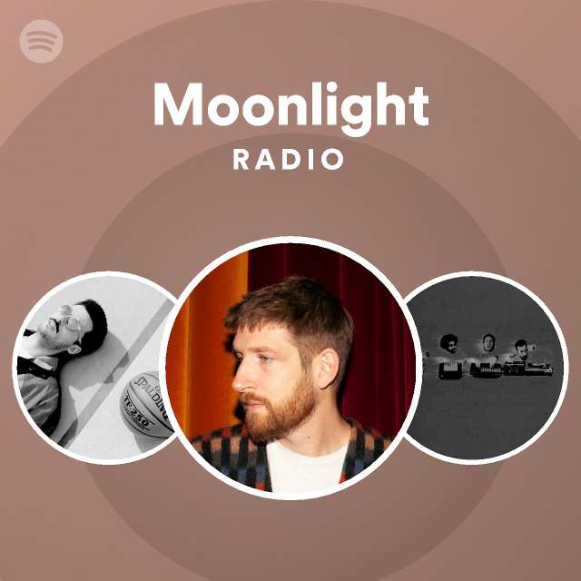 Moonlight Radio - playlist by Spotify | Spotify