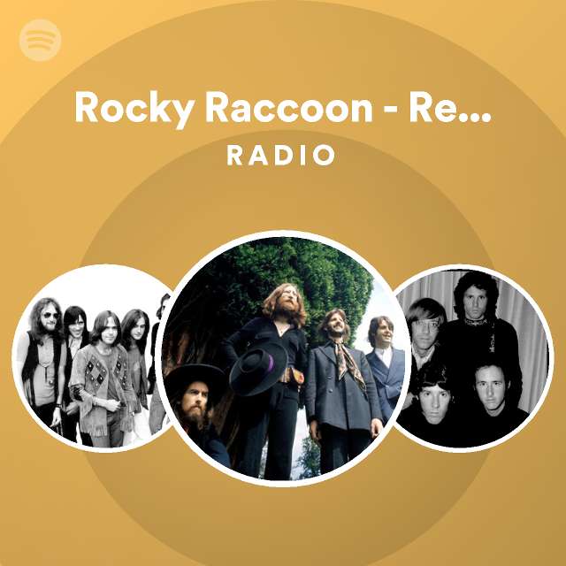 Rocky Raccoon - Remastered 2009 Radio - Playlist By Spotify 