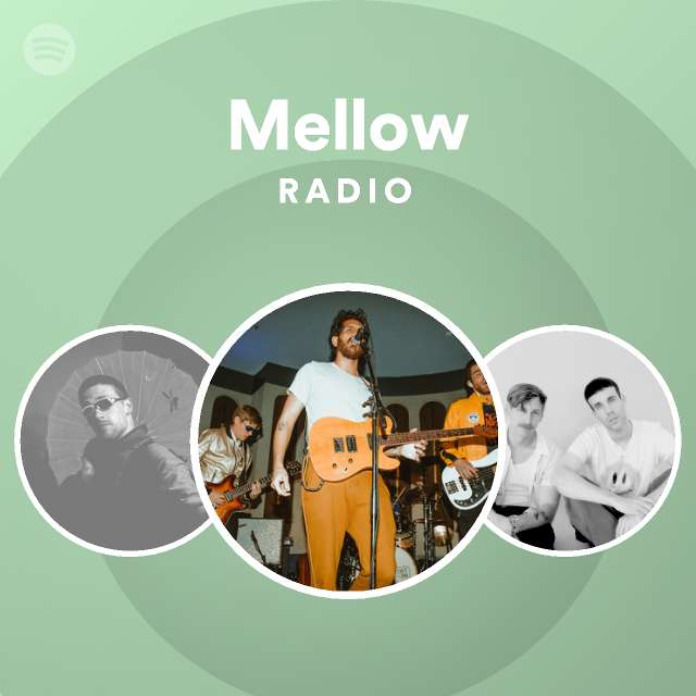 Mellow Radio - Playlist By Spotify | Spotify