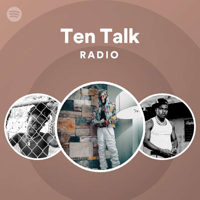 Ten Talk Radio Playlist By Spotify Spotify