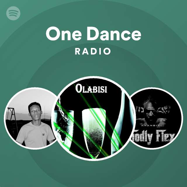 one-dance-radio-playlist-by-spotify-spotify