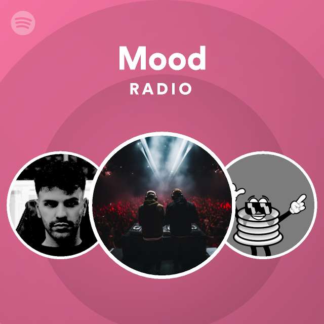 Mood Radio playlist by Spotify Spotify