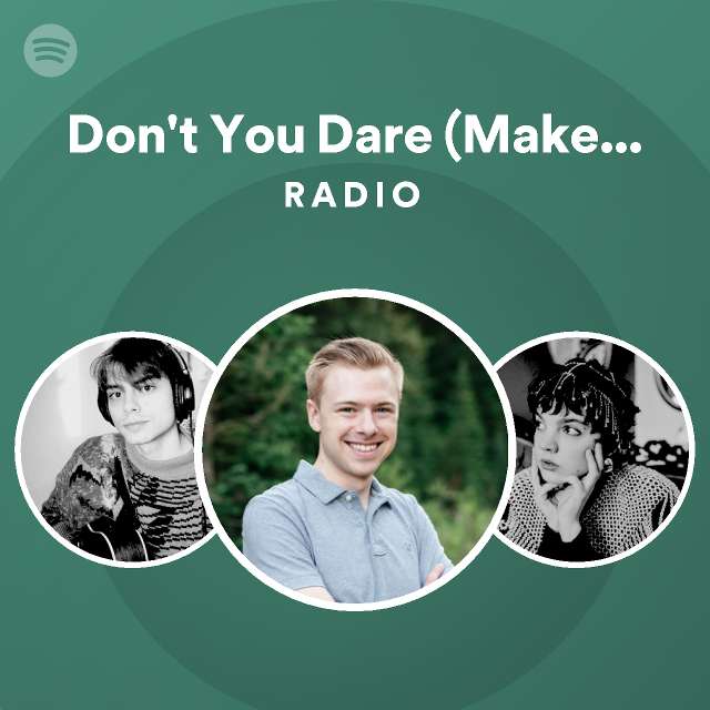 don-t-you-dare-make-me-fall-in-love-with-you-radio-playlist-by