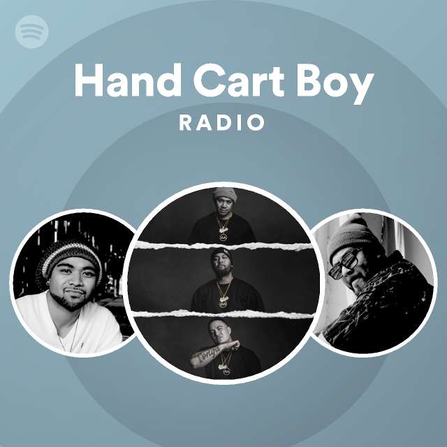 Hand Cart Boy Radio Spotify Playlist