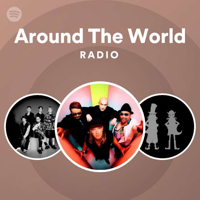 Around The World Radio - playlist by Spotify | Spotify