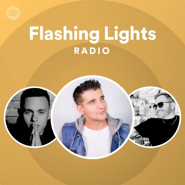 Flashing Lights Radio playlist by Spotify Spotify