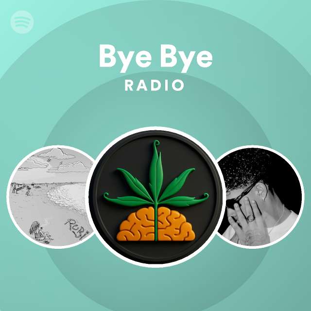 Bye Bye Radio playlist by Spotify Spotify