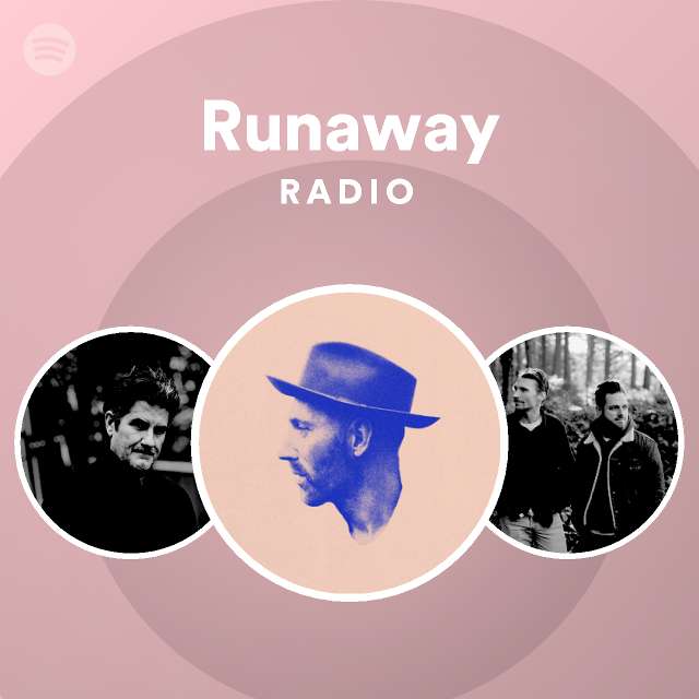Runaway Radio - playlist by Spotify | Spotify