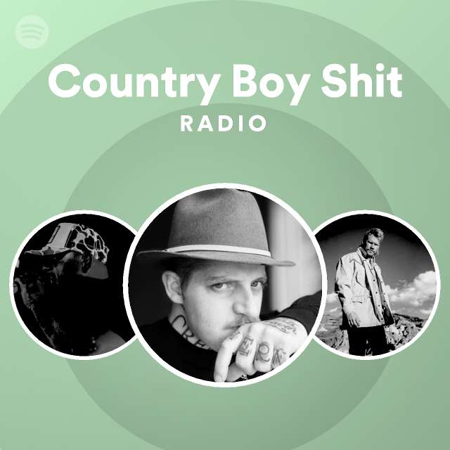 Country Boy Shit Radio Spotify Playlist
