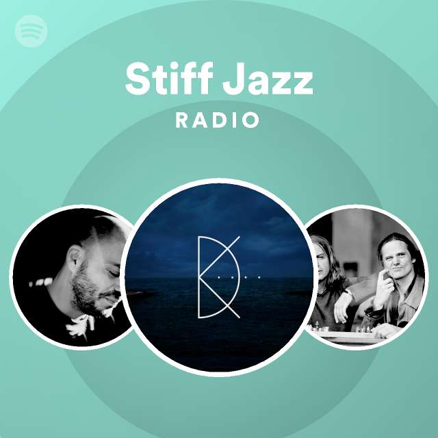 Stiff Jazz Radio - playlist by Spotify | Spotify
