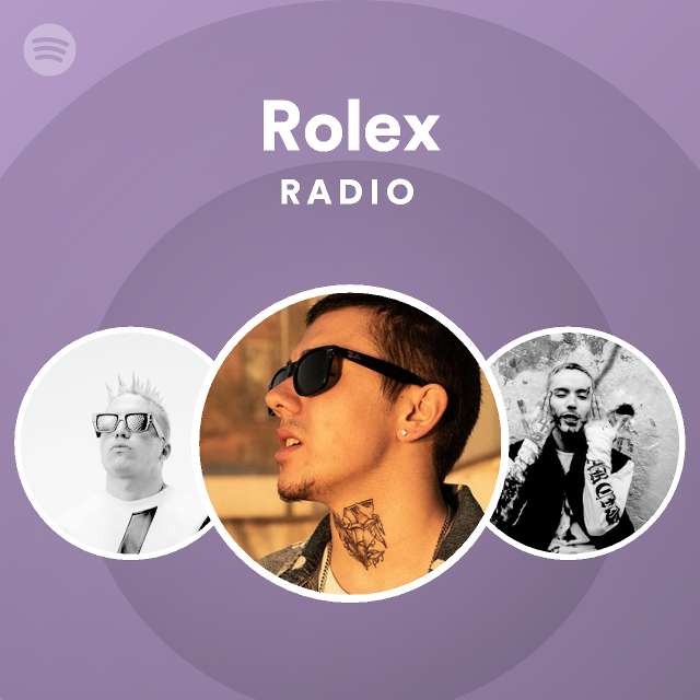 Rolex Radio Playlist By Spotify Spotify