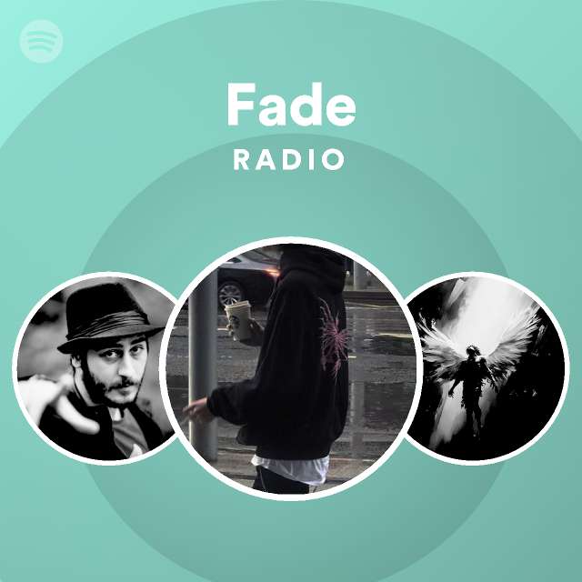 Fade Radio | Spotify Playlist