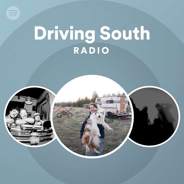 Driving South Radio playlist by Spotify Spotify