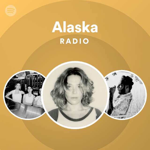 Alaska Radio - Playlist By Spotify | Spotify