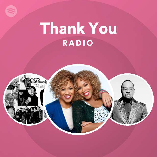 Thank You Radio - Playlist By Spotify | Spotify