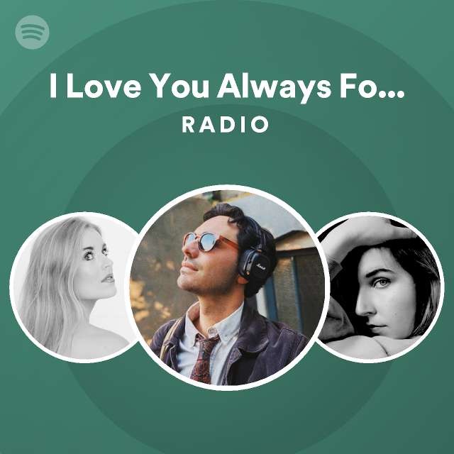 I Love You Always Forever - Acoustic Radio - playlist by Spotify | Spotify