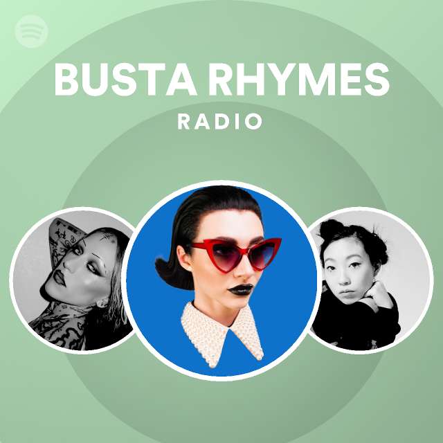 BUSTA RHYMES Radio - playlist by Spotify | Spotify
