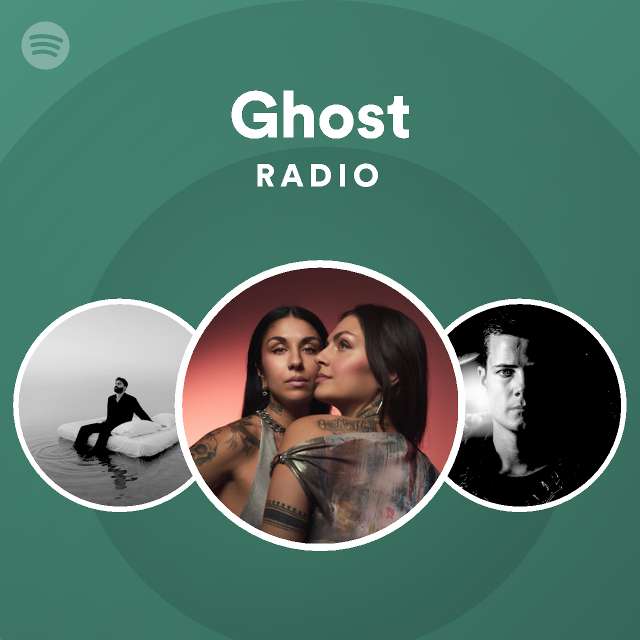 Ghost Radio - playlist by Spotify | Spotify