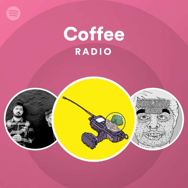 Coffee Radio playlist by Spotify Spotify