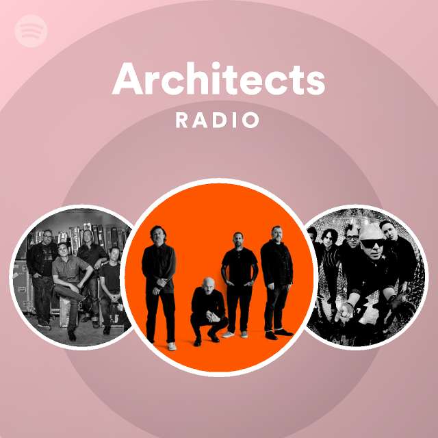 Architects Radio playlist by Spotify Spotify