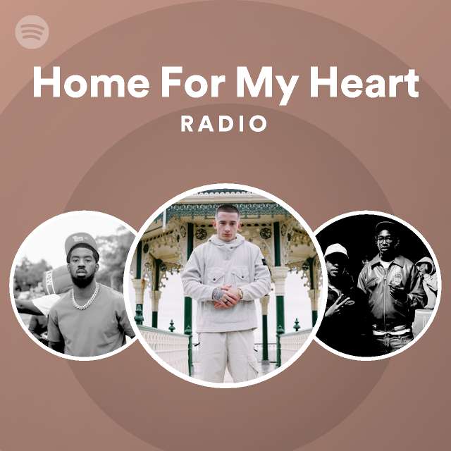 Home For My Heart Radio - playlist by Spotify | Spotify