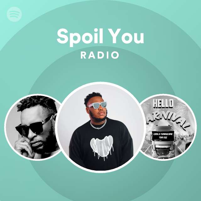 Spoil You Radio | Spotify Playlist