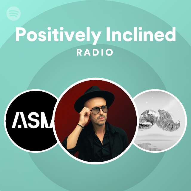 Positively Inclined Radio - playlist by Spotify | Spotify