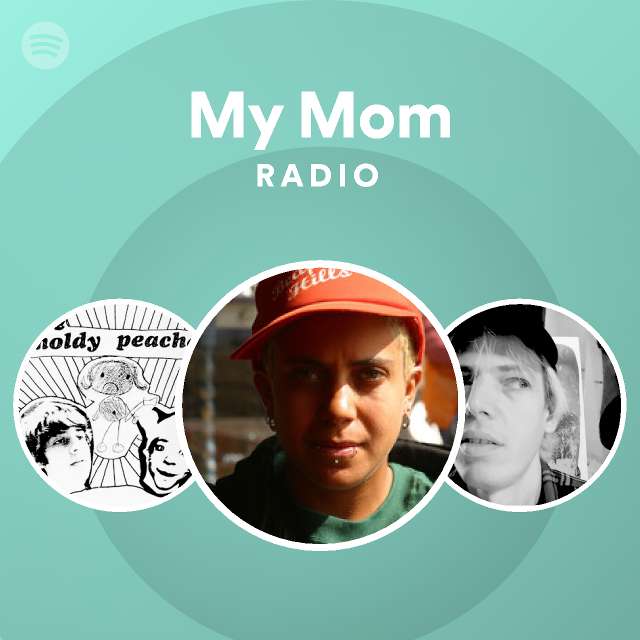 My Mom Radio Playlist By Spotify Spotify
