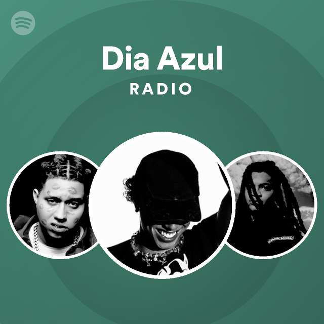 Dia Azul Radio Playlist By Spotify Spotify 3912